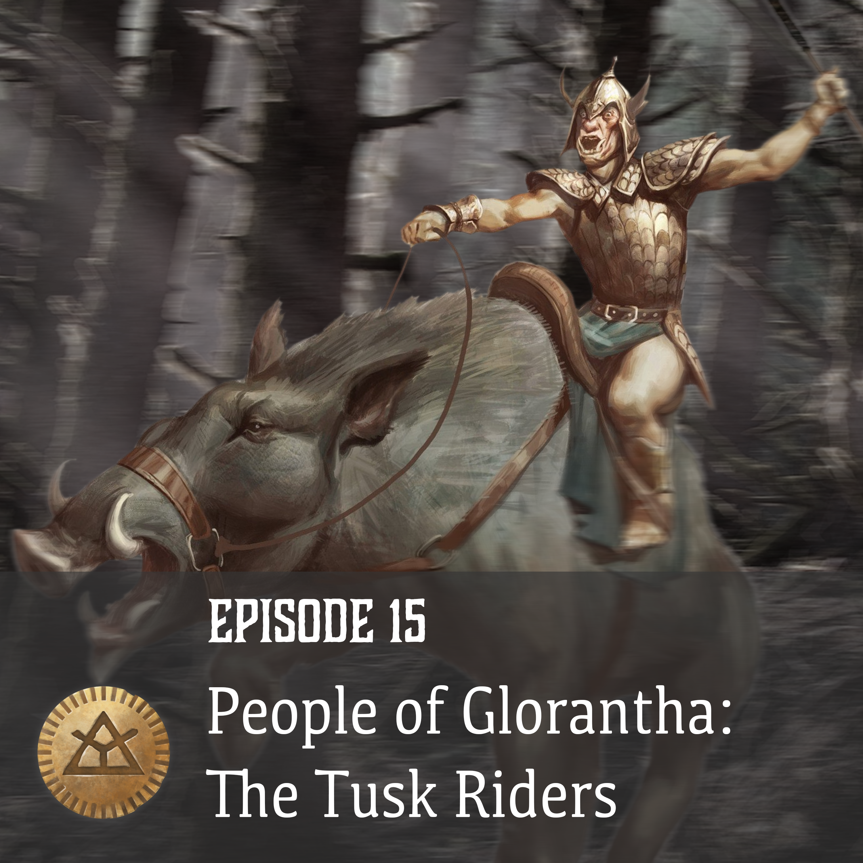 Episode 15: People of Glorantha: The Tusk Riders