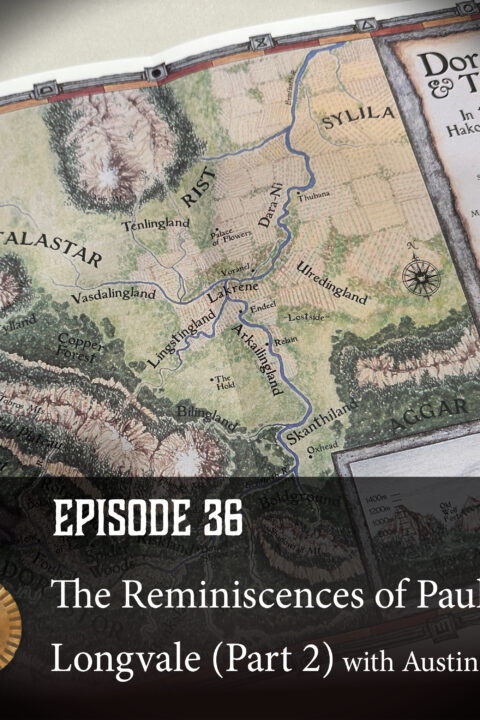 Episode 36: The Reminiscences of Paulis Longvale (Part 2)