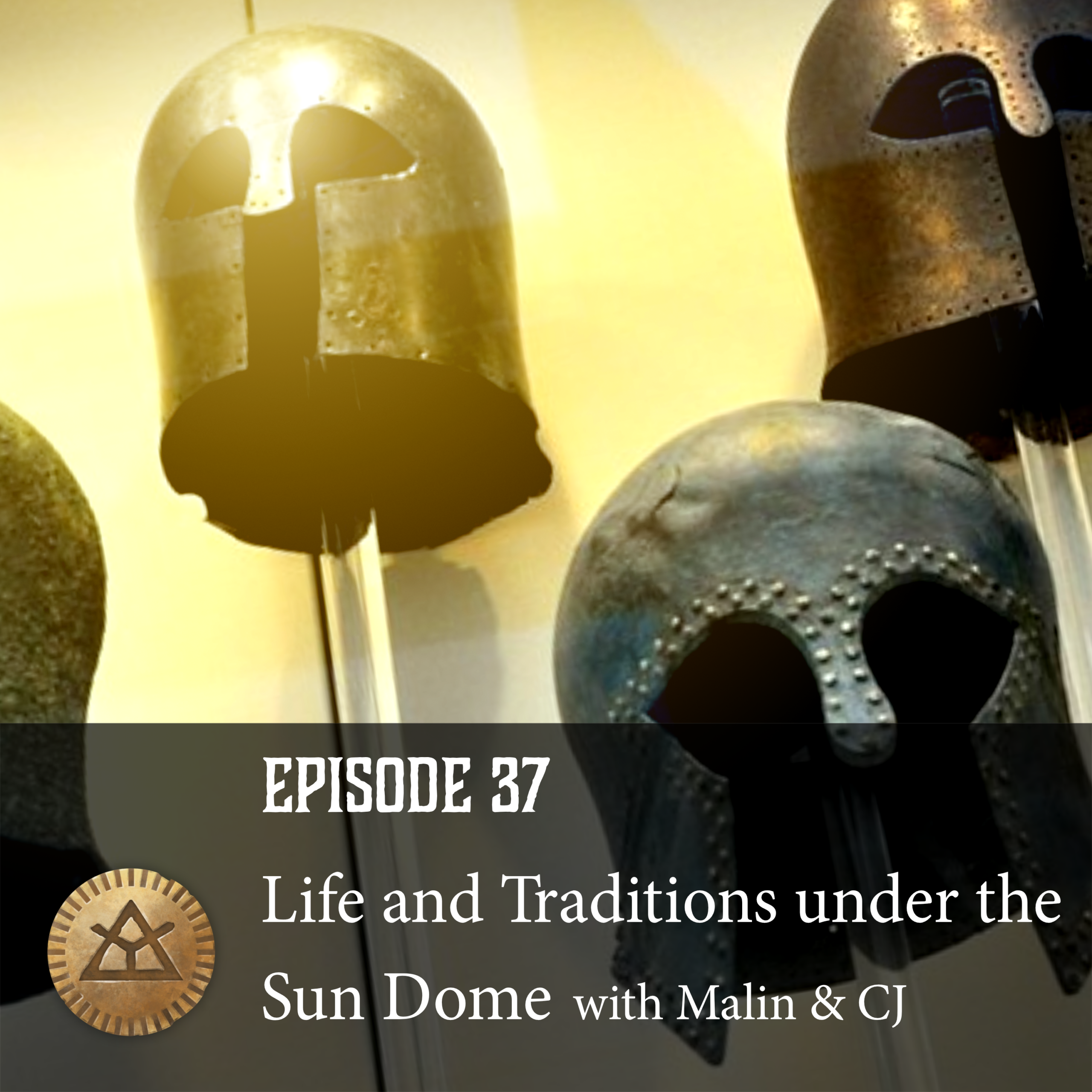 Episode 37: Life and Traditions Under the Sun Dome